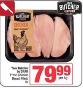 Your Butcher By Spar Fresh Chicken Breast Fillets 4s Pack-Per Kg
