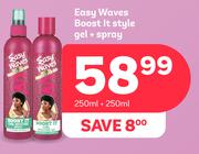Easy Waves Boost It Style Gel + Spray-250ml + 250ml