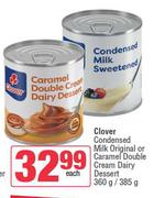 Clover Condensed Milk (Original Or Caramel Double Cream Dairy Desert)-360g/385g Each