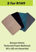 Always Home Textured Foam Bathmat Assorted 40 x 60cm-For 2