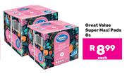 Great Value Super Maxi Pads-8s Each
