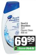 Head & Shoulders 2 In 1 Classic Clean-400ml Each