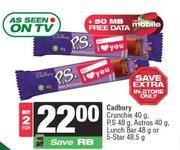 Cadbury Crunchie 40g,P.S 48g,Astros 40g,Lunch Bar 48g Or 5 Star 48.5g-For 2