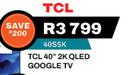 TCL 40" 2K QLED Google TV 40S5K