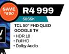 TCL 50" FHD QLED Google TV 50S5K