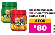 Black Cat Smooth Or Crunchy Peanut Butter-For 2 x 400g