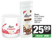 Dawn Body Cream Or Lotion Assorted-400ml Each