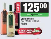 Unbelievable Red, White Or Rose-For 3 x 750ml