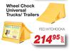 Wheel Chock Universal Trucks / Trailers