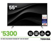 Toshiba 55" UHD 4K Smart television 23-804
