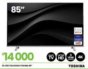 Toshiba 85" UHD 4K Smart Television 23-812