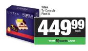 Titan TV Console Pixel 8