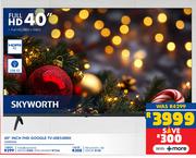 Skyworth 40" FHD GOOGLE TV 40E5400H (10309226)