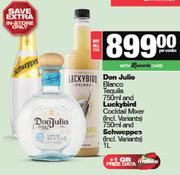 Don Julio Blanco Tequila 750ml & Luckybird Cocktail Mixer 750ml & Schweppes 1L-Both For