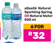 Aquelle Natural Sparkling Spring Or Natural Water-For 6 x 500ml