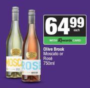 Olive Brook Moscato Or Rose-750ml Each