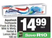Aquafresh Toothpaste Fresh & Minty,Mild & Minty,Herbal & Lemon Mint-100ml Each