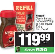 Nescafe Classic Instant Coffee Jar 200g Or Refill Pouch 230g-Each