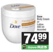Dove Body Cream Or Lotion Assorted-400ml