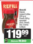 Nescafe Classic Instant Coffee 220g Or Pouch 230g-Each