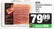 Spar Signature Selection Serano Ham-70g Each