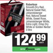 Robertson Smooth Dry Red,NL Sweet Red,Sweet White,Sweet Rose,Crisp Dry White Or Golden Nectar-3L