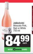 Jakkalsvlei Moscato Pink, Red Or White-750ml Each