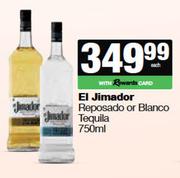 El Jimador Reposado Or Blanco Tequila-750ml Each