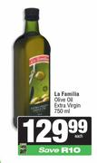 La Familia Olive Oil Extra Virgin-750ml