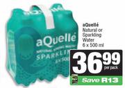 aQuelle Natural Or Sparkling Water-6 x 500ml Per Pack