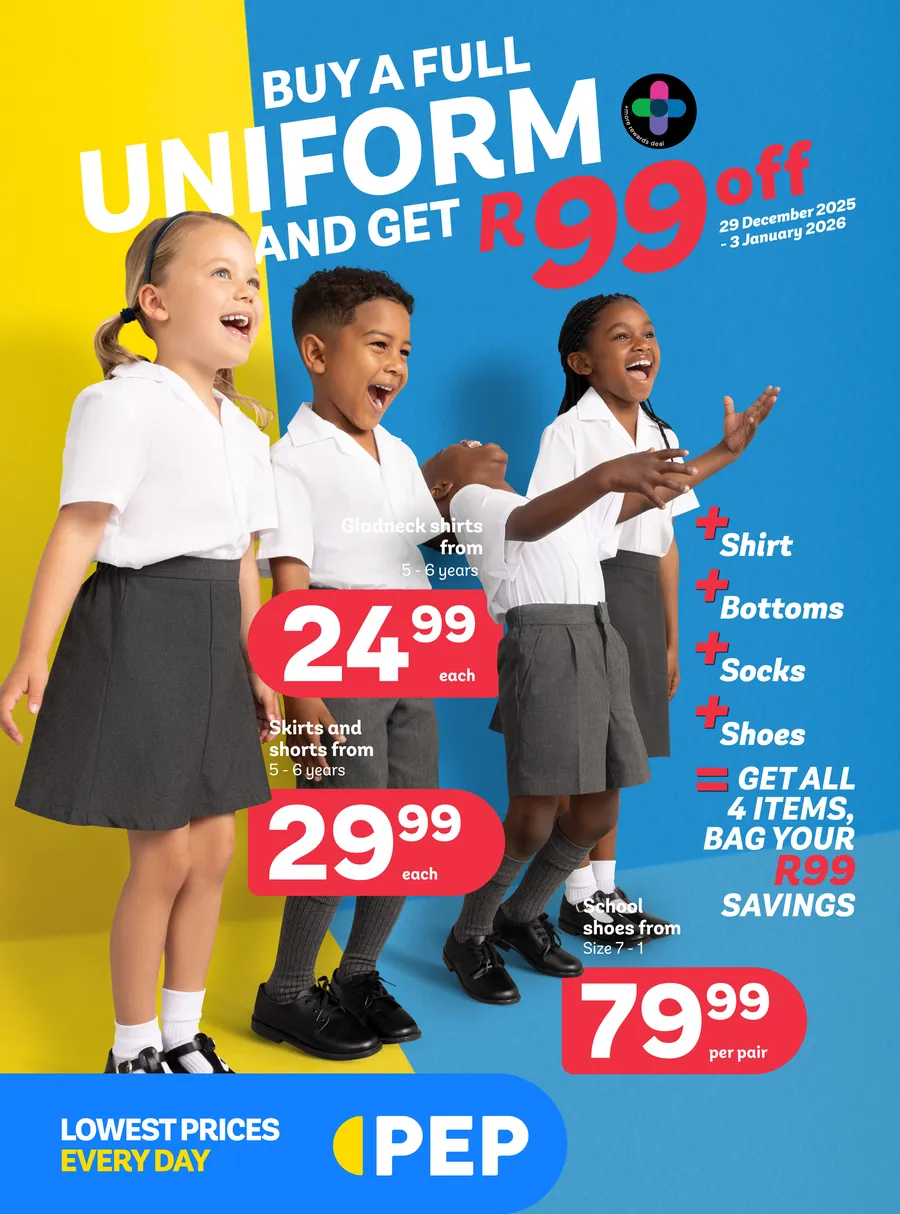 PEP : Buy A Full Uniform And Get R99 Off (29 December - 27 January 2026)