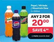 Pepsi/Mirinda/Mountain Dew-For 2 x 500ml