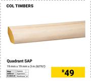 Col Timbers Quadrant SAP 19mm x 19mm x 3m 60767