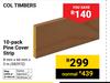 Col Timbers 10 Pack Pine Cover Strip 8mm x 44mm x 3m (582972)