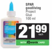 Spar Good Living Project Glue-100ml