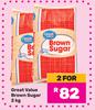 Great Value Brown Sugar-For 2 x 2Kg