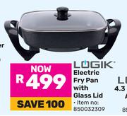 Logik Electric Fry Pan With Glass Lid 850032309