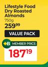 Lifestyle Food Dry Roasted Almonds-750g