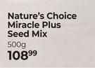 Nature's Choice Miracle Plus Seed Mix-500g
