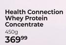 Health Connection Whey Protein Concentrate-450g