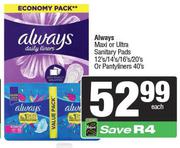 Always Maxi Or Ultra Sanitary pads 12's/14's/16's Or 20's Pack Or Pantyliners 40's Pack-Each