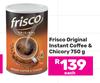Frisco Original Instant Coffee & Chicory-750g