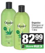 Organics Shampoo Or Conditioner-1L