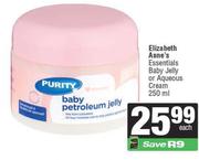 Elizabeth Anne's Essentials Baby Jelly Or Aqueous Cream-250ml