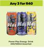 Power Play Energy Drink-For Any 3 x 440ml/500ml