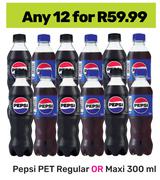Pepsi PET Regular Or Maxi-For Any 12 x 300ml