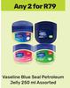 Vaseline Blue Seal Petroleum Jelly Assorted-For Any 2 x 250ml