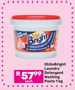 Oh So Bright Laundry Detergent Washing Paste-1Kg