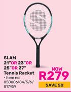 Slam 21" 23" Or 25" Or 27" Tennis Racket 850006184/5/6/817459