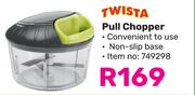 Twista Pull Chopper